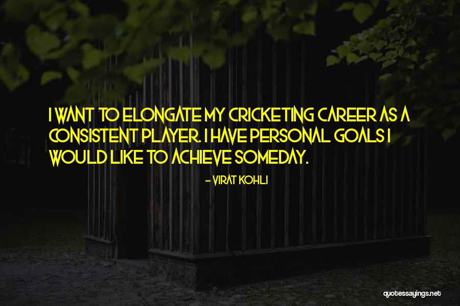 Career Goals Quotes By Virat Kohli Career Goals Quotes By Virat Kohli