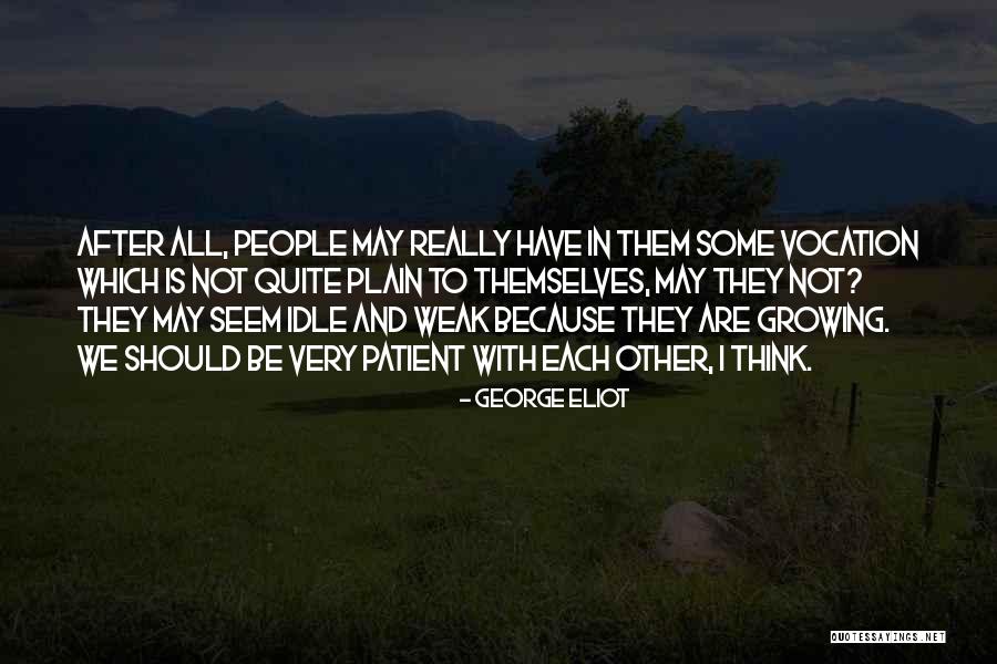 Career Growth Quotes By George Eliot Career Growth Quotes By George Eliot