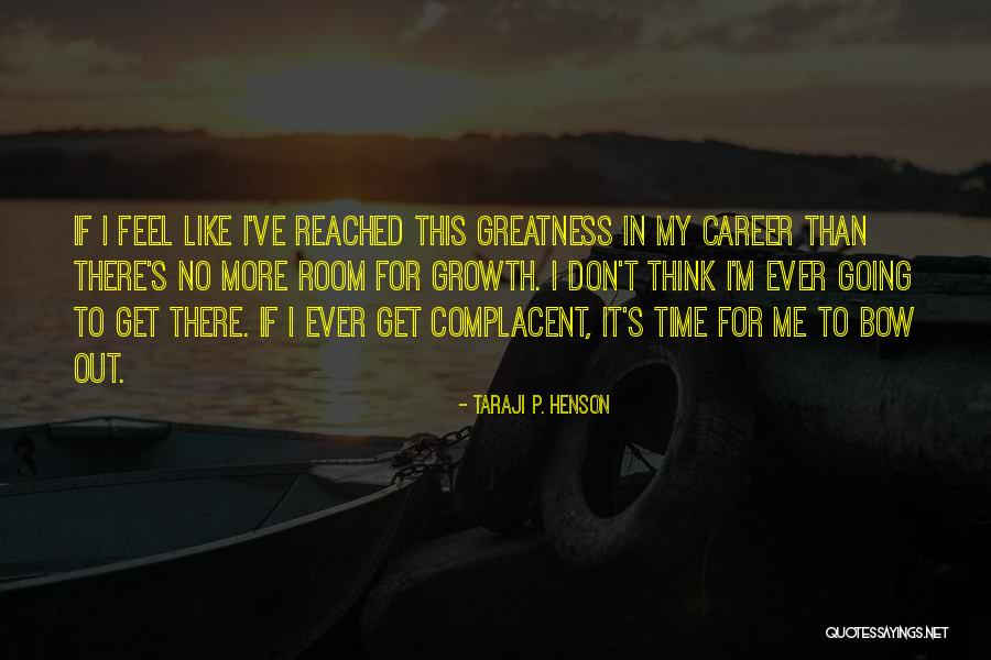 Career Growth Quotes By Taraji P. Henson Career Growth Quotes By Taraji P. Henson