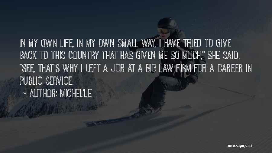 Career In Law Quotes By Michel'le