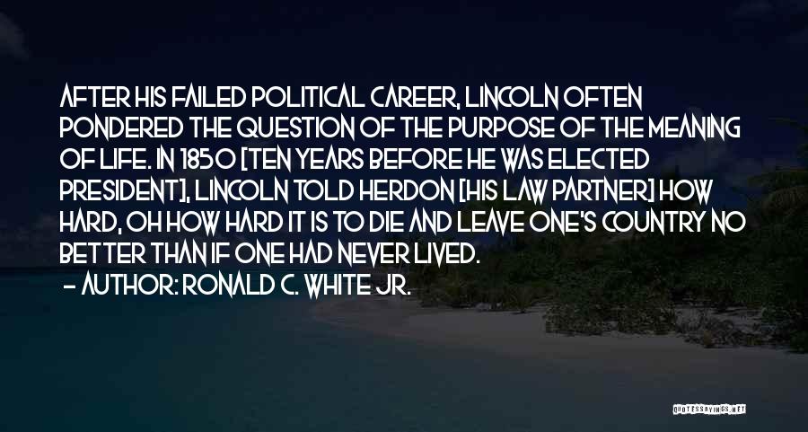 Career In Law Quotes By Ronald C. White Jr.