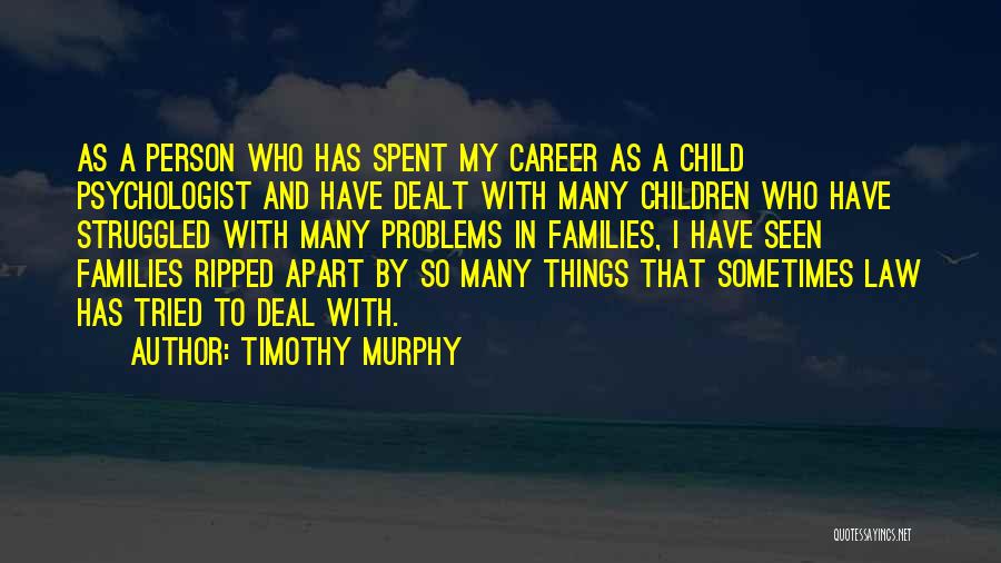 Career In Law Quotes By Timothy Murphy