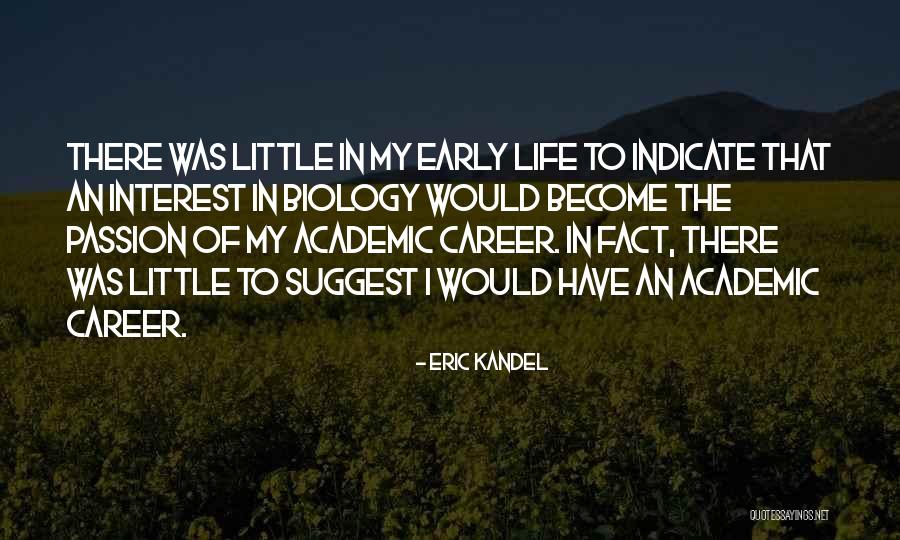 Career Interest Quotes By Eric Kandel Career Interest Quotes By Eric Kandel