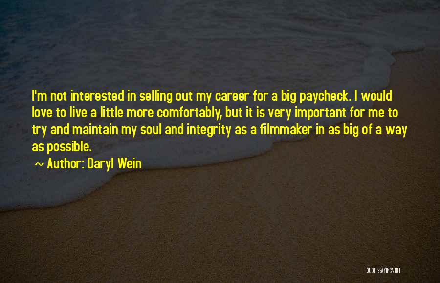 Career Is More Important Than Love Quotes By Daryl Wein