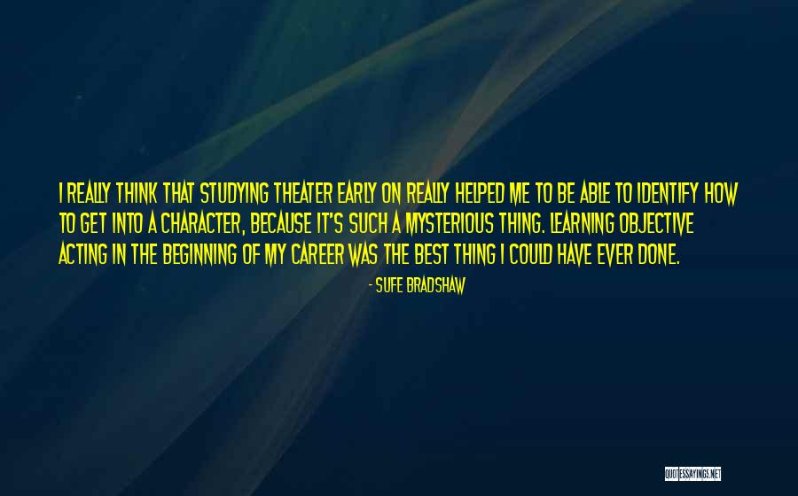 Career It Objective Quotes By Sufe Bradshaw Career It Objective Quotes By Sufe Bradshaw