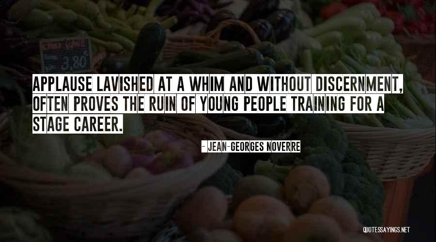Career It Training Quotes By Jean-Georges Noverre Career It Training Quotes By Jean-Georges Noverre