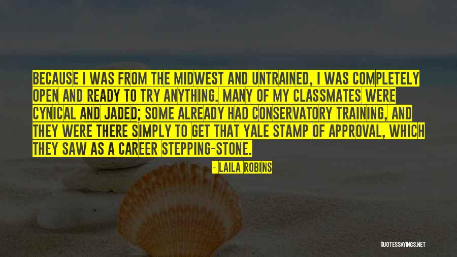 Career It Training Quotes By Laila Robins Career It Training Quotes By Laila Robins