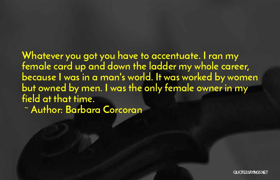 Career Ladder Quotes By Barbara Corcoran