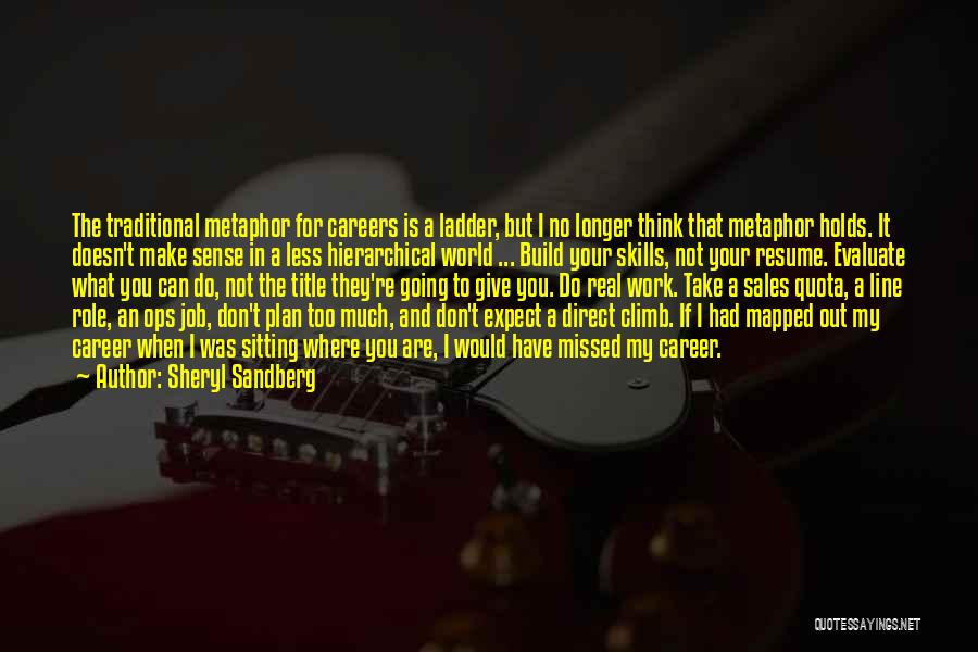 Career Ladder Quotes By Sheryl Sandberg