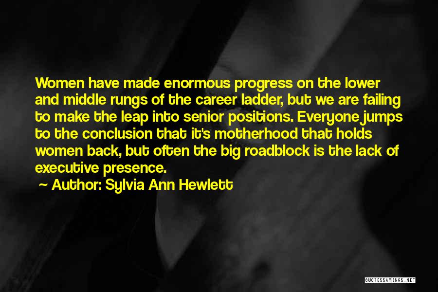 Career Ladder Quotes By Sylvia Ann Hewlett