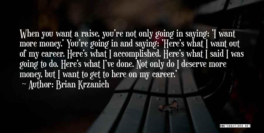 Career Money Quotes By Brian Krzanich