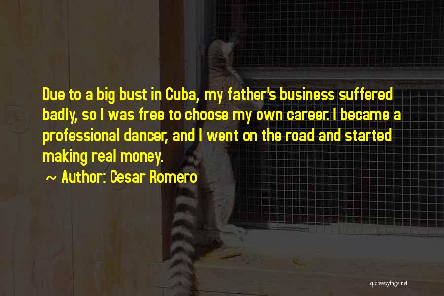 Career Money Quotes By Cesar Romero