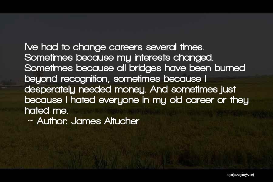 Career Money Quotes By James Altucher