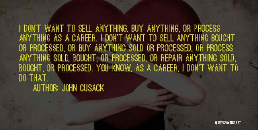 Career Money Quotes By John Cusack