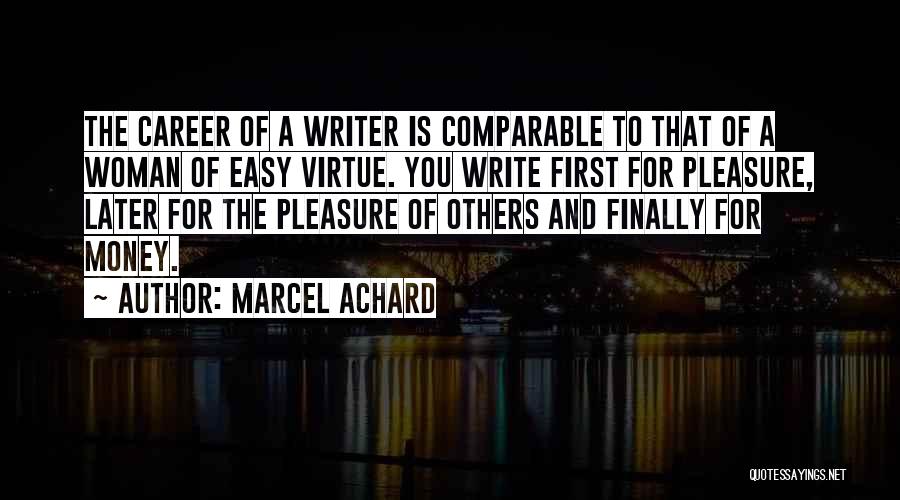 Career Money Quotes By Marcel Achard