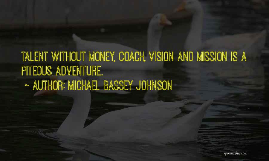 Career Money Quotes By Michael Bassey Johnson