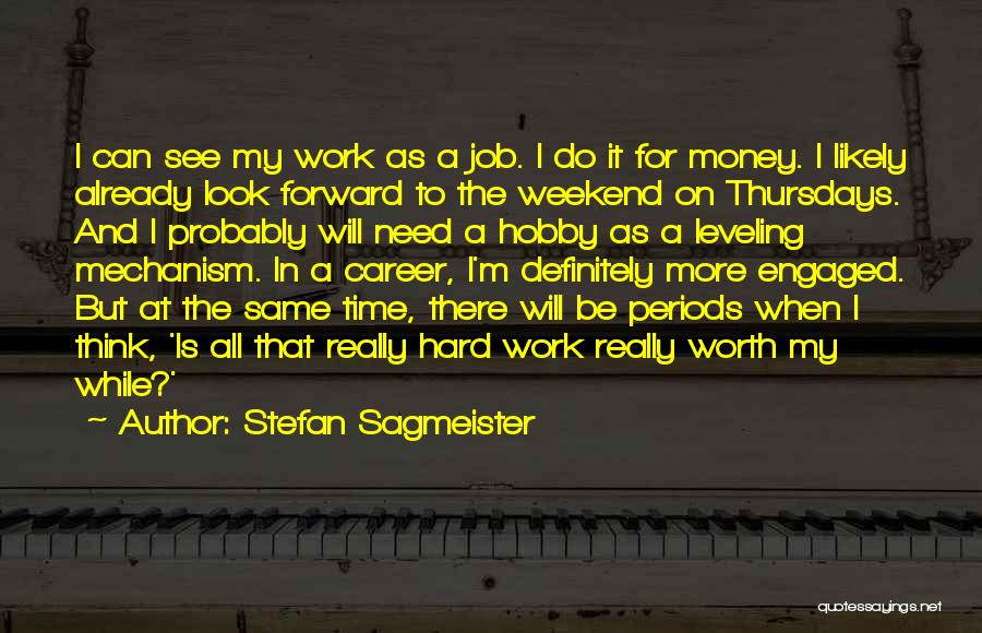 Career Money Quotes By Stefan Sagmeister