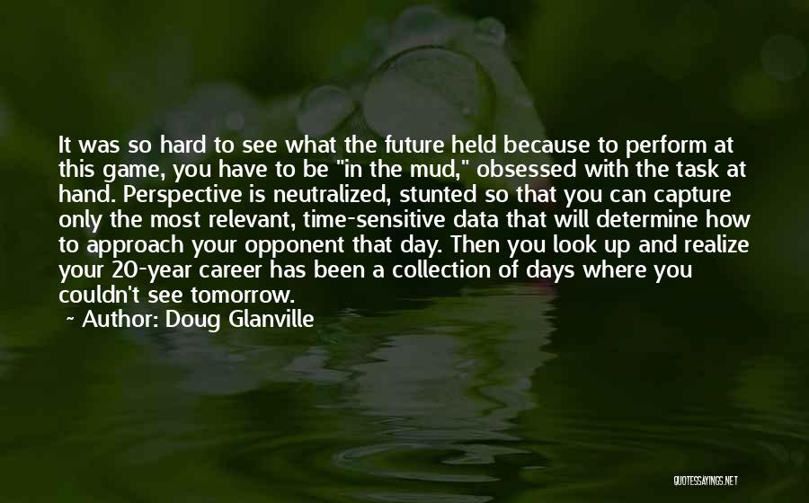 Career Obsessed Quotes By Doug Glanville