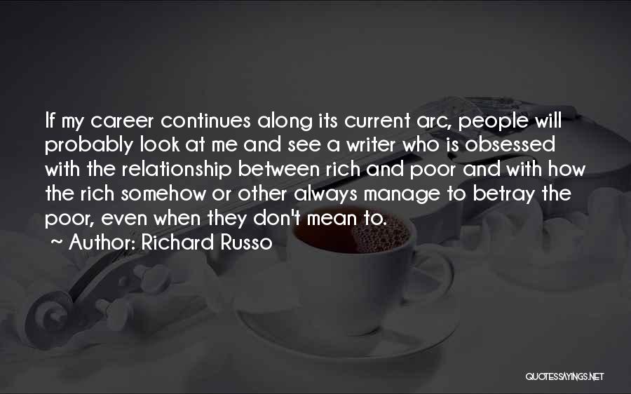 Career Obsessed Quotes By Richard Russo