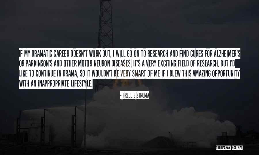 Career Opportunity Quotes By Freddie Stroma Career Opportunity Quotes By Freddie Stroma