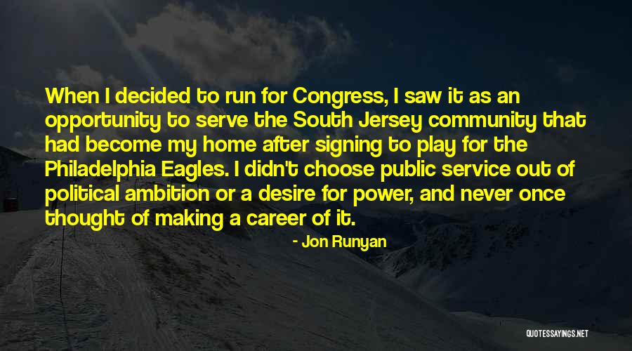 Career Opportunity Quotes By Jon Runyan Career Opportunity Quotes By Jon Runyan