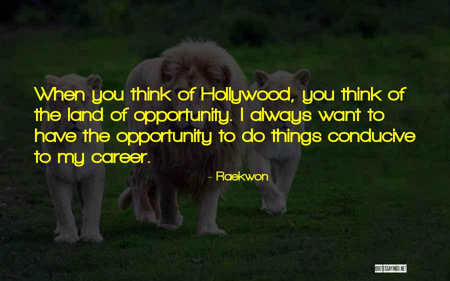 Career Opportunity Quotes By Raekwon Career Opportunity Quotes By Raekwon
