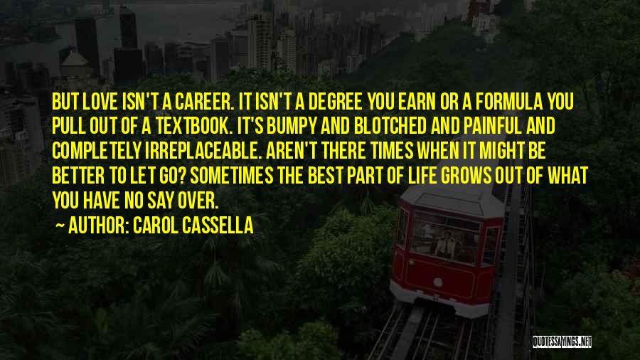 Career Or Love Life Quotes By Carol Cassella