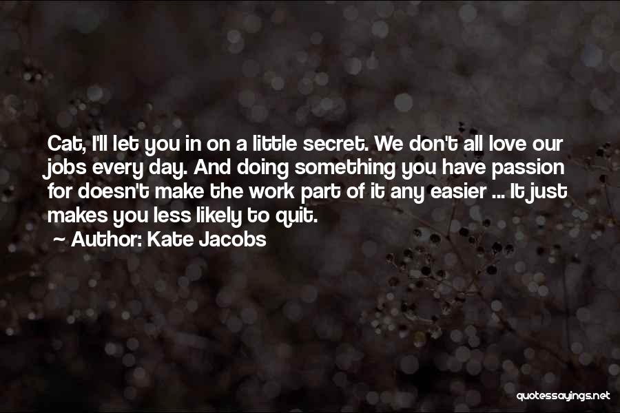 Career Or Love Life Quotes By Kate Jacobs