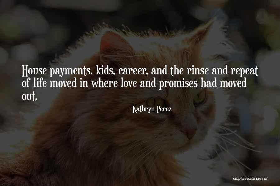 Career Or Love Life Quotes By Kathryn Perez