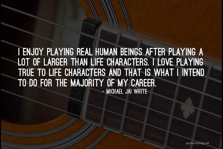 Career Or Love Life Quotes By Michael Jai White