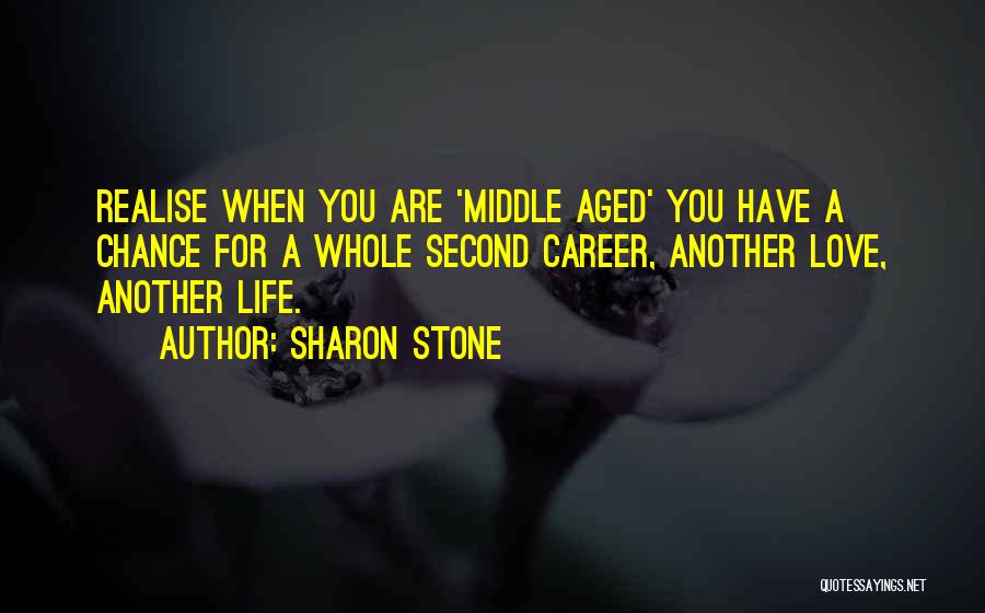Career Or Love Life Quotes By Sharon Stone Career Or Love Life Quotes By Sharon Stone