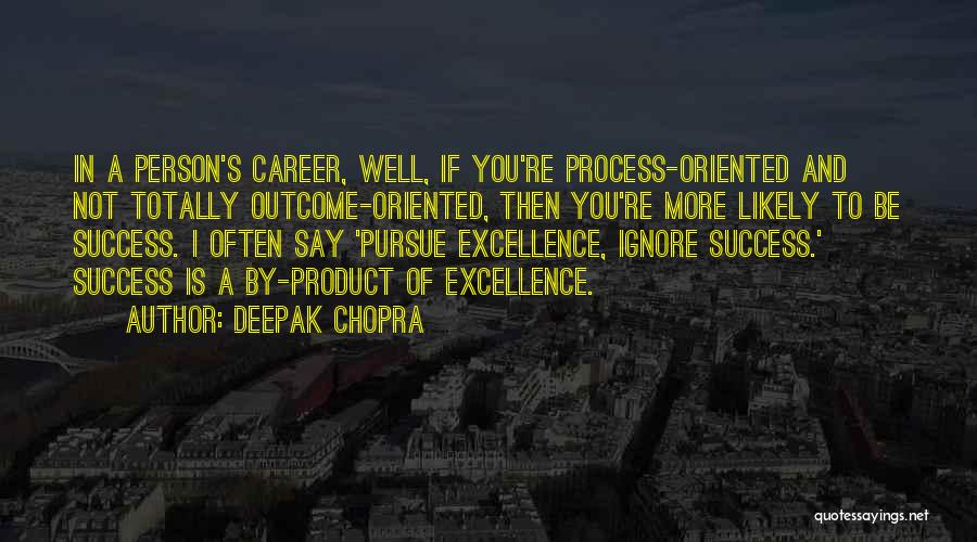 Career Oriented Quotes By Deepak Chopra