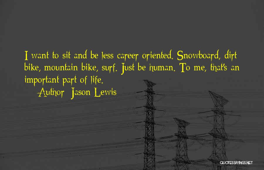 Career Oriented Quotes By Jason Lewis