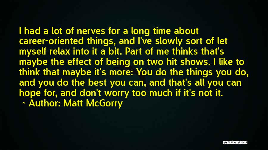 Career Oriented Quotes By Matt McGorry