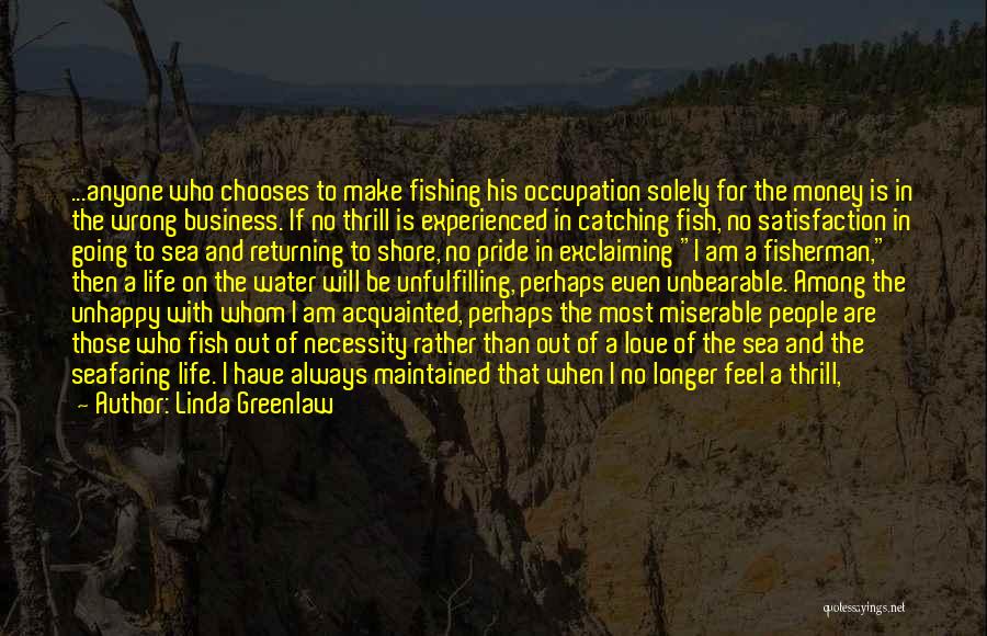 Career Over Love Life Quotes By Linda Greenlaw Career Over Love Life Quotes By Linda Greenlaw