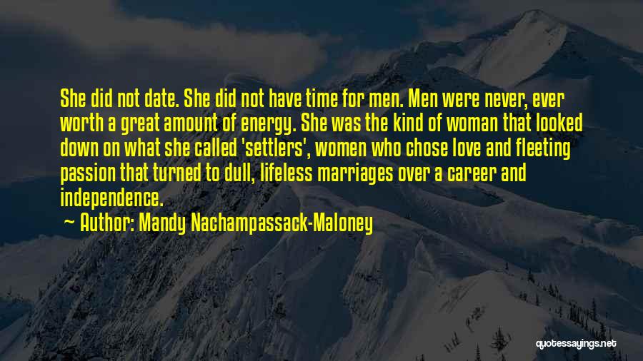 Career Over Love Quotes By Mandy Nachampassack-Maloney
