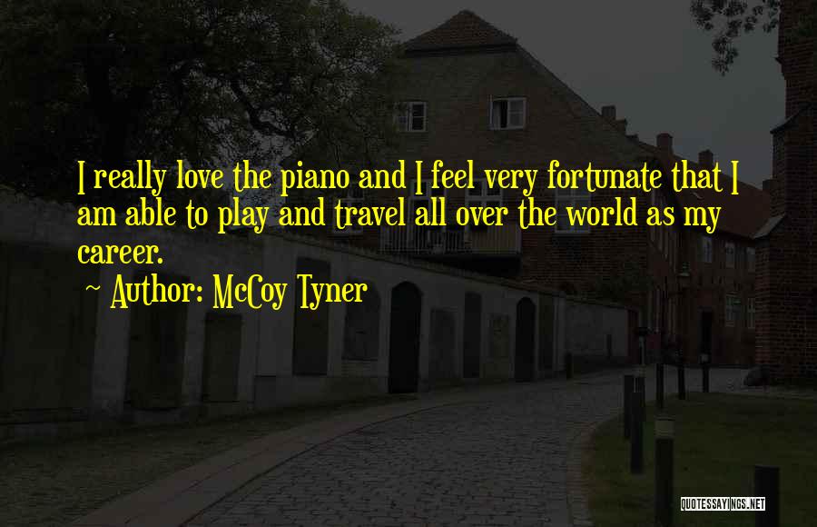 Career Over Love Quotes By McCoy Tyner