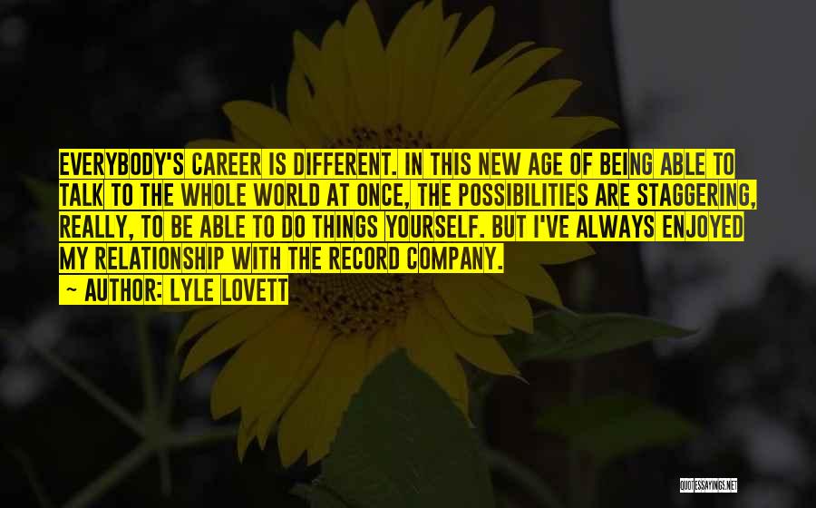 Career Over Relationship Quotes By Lyle Lovett