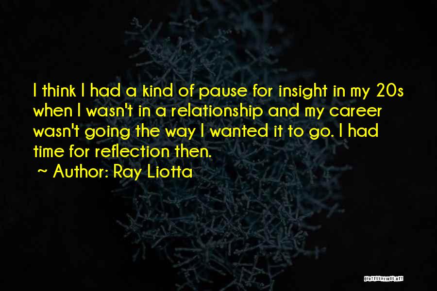 Career Over Relationship Quotes By Ray Liotta