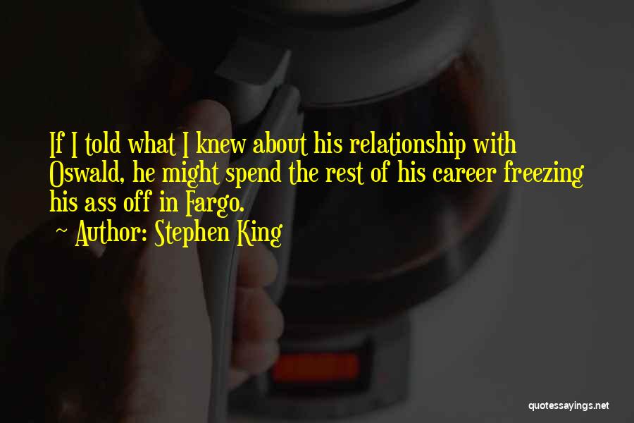 Career Over Relationship Quotes By Stephen King