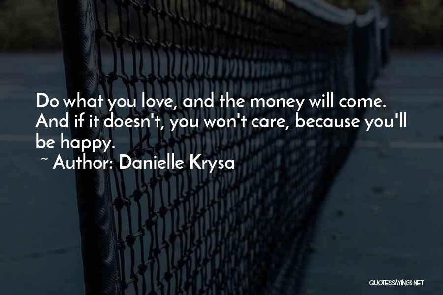 Career Passion Quotes By Danielle Krysa