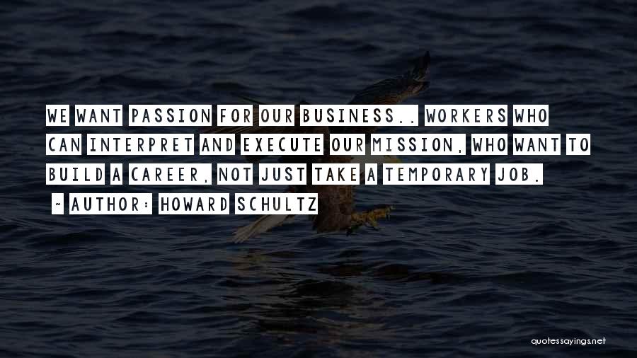 Career Passion Quotes By Howard Schultz