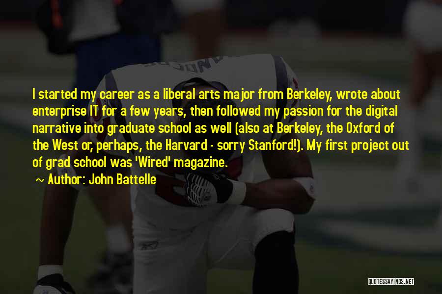 Career Passion Quotes By John Battelle