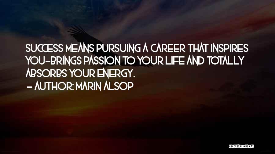 Career Passion Quotes By Marin Alsop