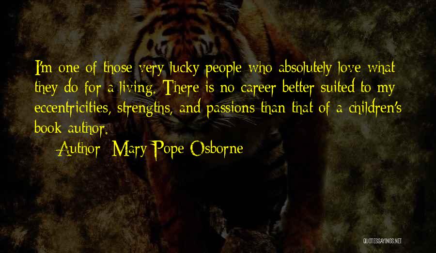 Career Passion Quotes By Mary Pope Osborne