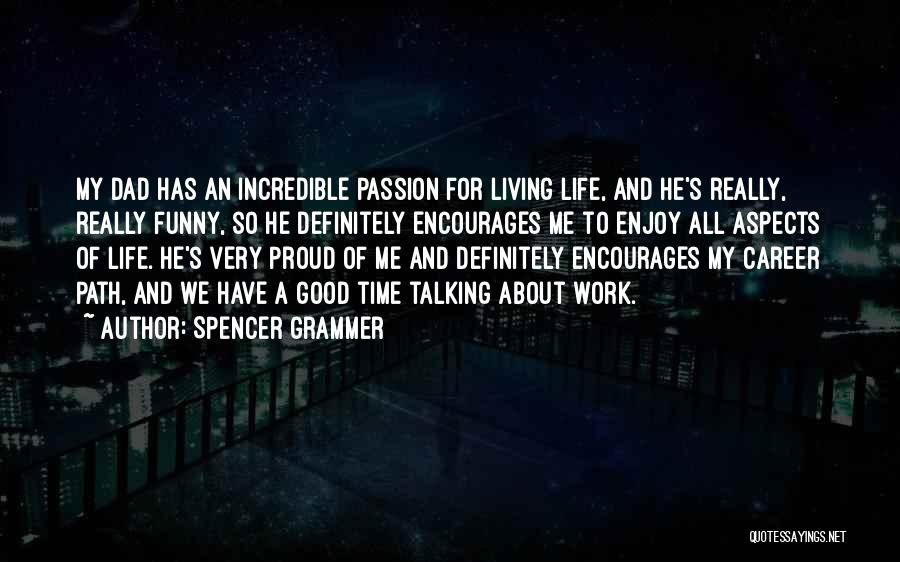 Career Passion Quotes By Spencer Grammer