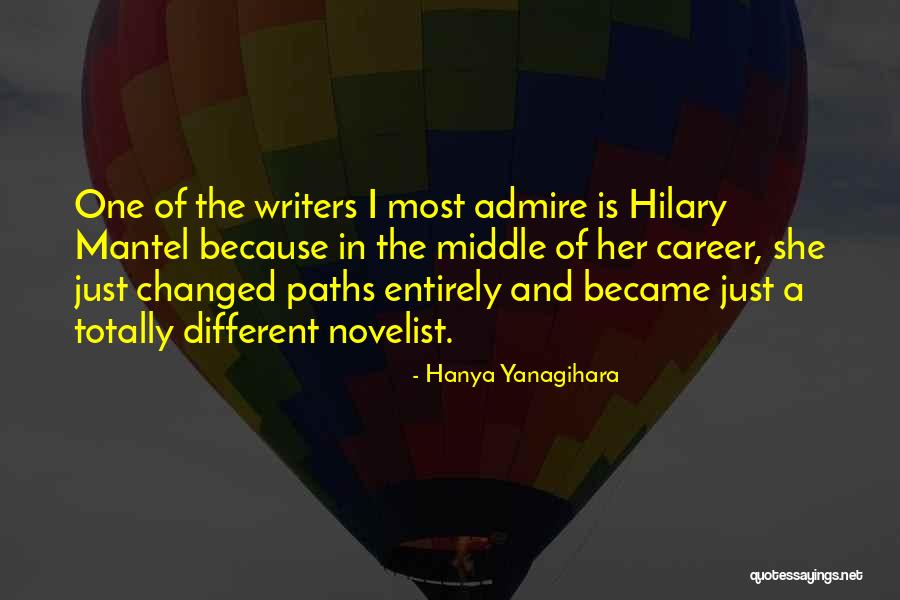 Career Paths Quotes By Hanya Yanagihara