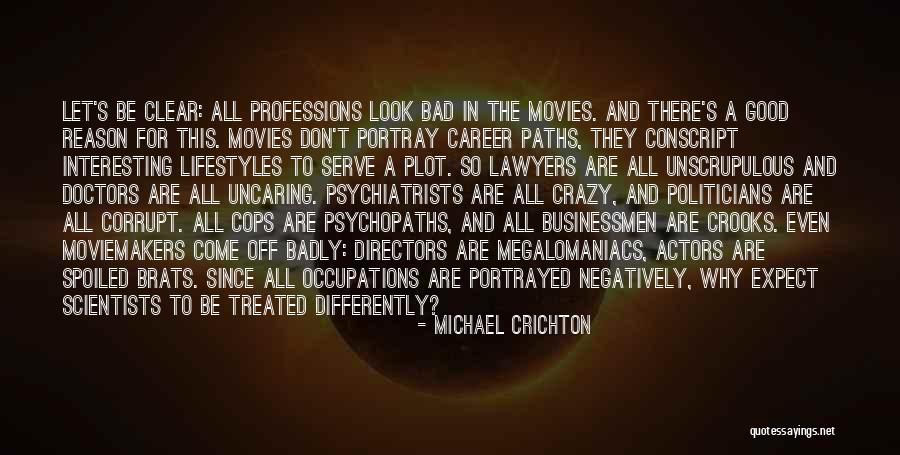 Career Paths Quotes By Michael Crichton