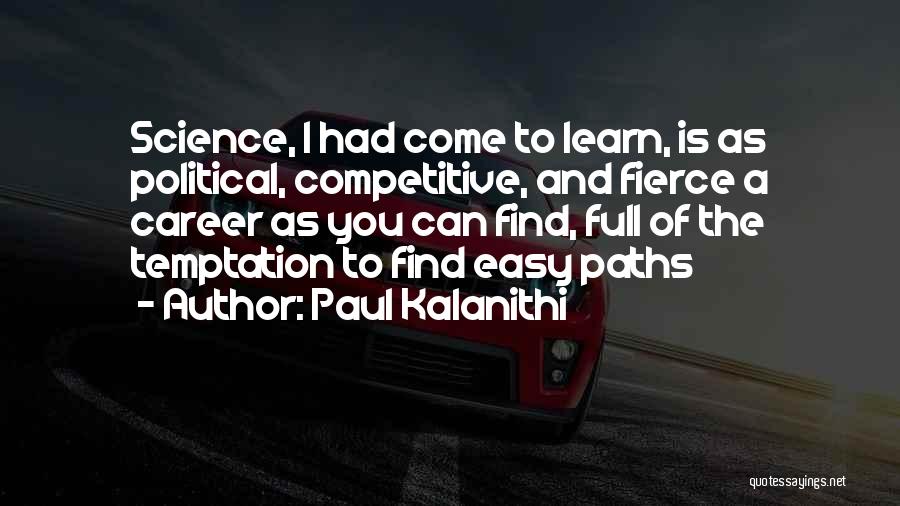 Career Paths Quotes By Paul Kalanithi