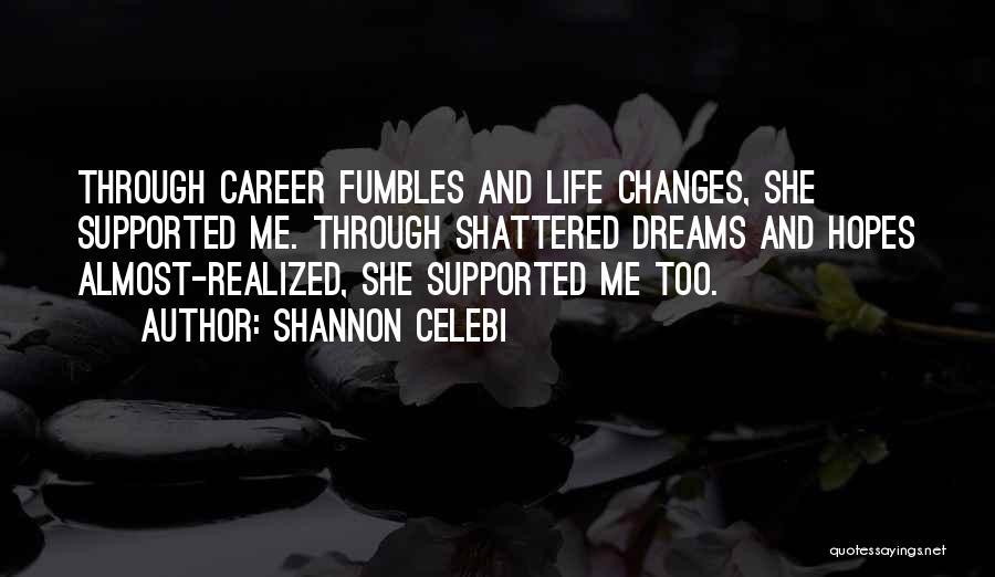 Career Paths Quotes By Shannon Celebi